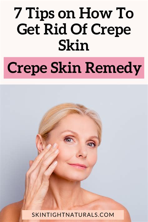 7 Proven Tips On How To Get Rid Of Crepe Skin Crepe Skin Skin