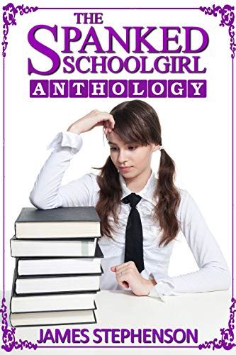 The Spanked Schoolgirl Anthology Ebook Stephenson James