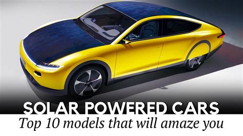 Top 10 Electric Cars Using Solar Panels To Keep The Batteries Charged
