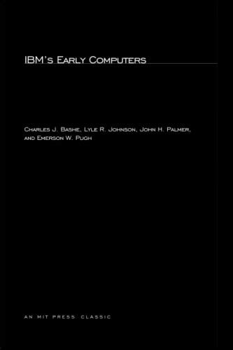 Ibms Early Computers A Technical History History Of Computing