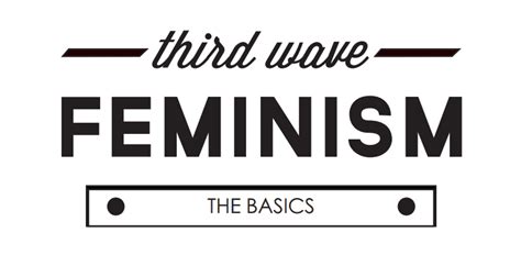 Third Wave Feminism The Basics Dartnewsonline