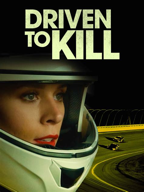 Driven To Kill Where To Watch And Stream Tv Guide
