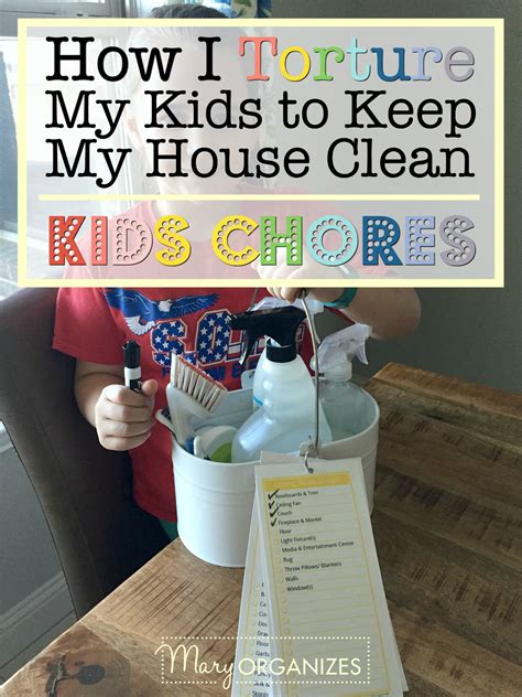 How I Torture My Kids To Keep My House Clean Eg Kids