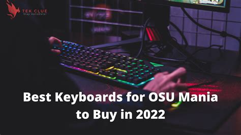 Best Keyboards For Osu Mania To Buy In 2022 Tekclue
