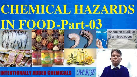 Chemical Hazards In Food Part 03 Intentionally Added Chemicals YouTube