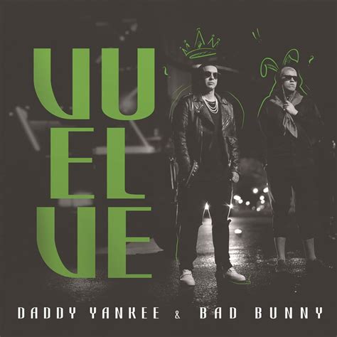 Daddy Yankee And Bad Bunny Vuelve Lyrics Genius Lyrics