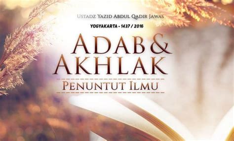 Adab Dan Akhlak Penuntut Ilmu Yogyakarta Ustadz Yazid