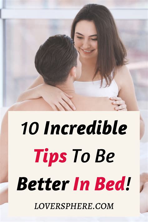 10 Incredible Tips To Be Better In Bed Lover Sphere