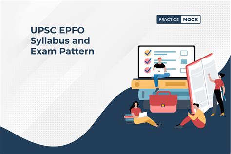Upsc Epfo Syllabus Check Latest Exam Pattern Of Epfo Eo Ao Practicemock Blog