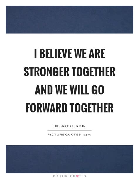 Quote About Being Strong Together Positive Quotes