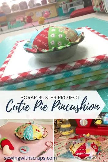 Cutie Pie Pincushion Tutorial Sewing With Scraps Pincushion