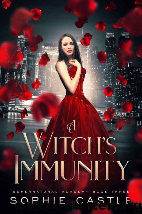 A Witchs Immunity Supernatural Academy Book 3 By Castle Sophie