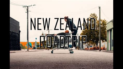 New Zealand Road Trip Youtube