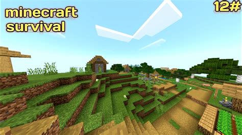 Minecraft Survival Gameplay Explore Part 12 Youtube