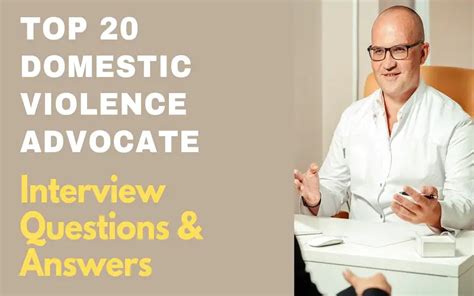 Top 20 Domestic Violence Advocate Interview Questions And Answers In 2023 Projectpractical