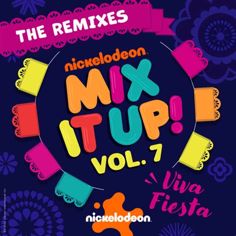 Stream Nickelodeon Listen To Nickelodeon Mix It Up Vol 7 Viva