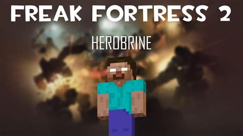Freak Fortress 2 Soundtrack Herobrine Youtube