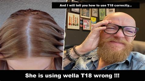 She Is Using WELLA T18 Wrong I Will Tell You How To Use It Correctly