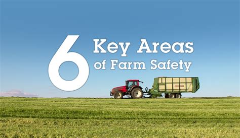 Agricultural Safety Matters Six Key Areas Of Farm Safety