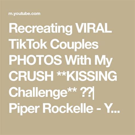 Recreating Viral Tiktok Couples Photos With My Crush Kissing