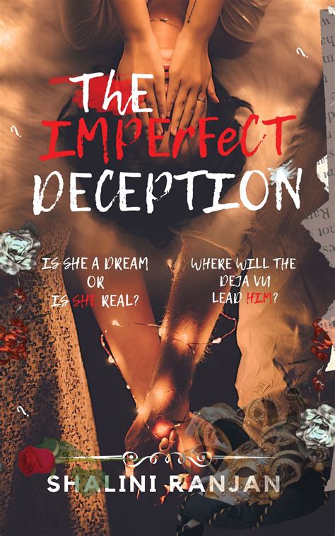 The Imperfect Deception: A Slow Burn Second Chance Romance by Shalini