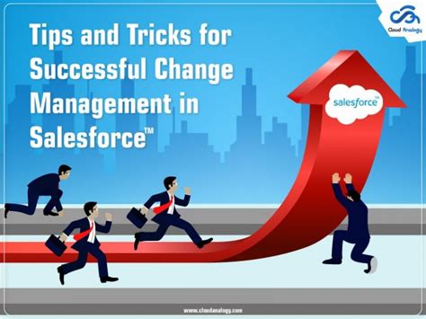 Tips And Tricks For Successful Change Management In Salesforce