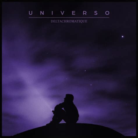 Stream Universo By Deltachromatique Listen Online For Free On Soundcloud