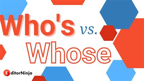 Whos Vs Whose Whats The Difference Editorninja