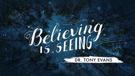 Believing Is Seeing Devotional Reading Plan Youversion Bible