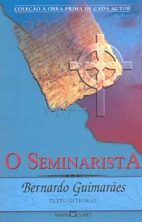 Literatura Nls 1ºb Sugestão De Livro O Seminarista Bernardo Guimarães