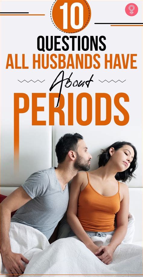 10 Questions All Husbands Have About Periods But Never Ask Relationship Help Relationship