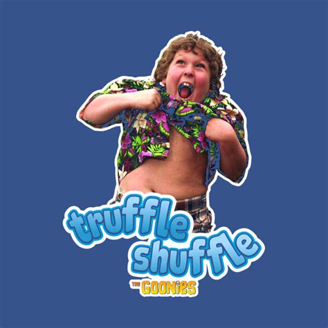 The Goonies Truffle Shuffle The Goonies Hoodie Teepublic