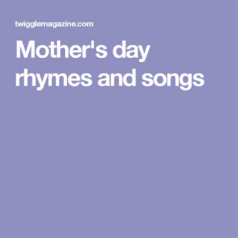 Mothers Day Rhymes And Songs Mother Rhymes Mothers Day