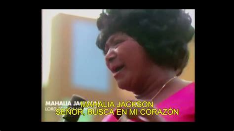 Mahalia Jackson 1969 Lord Search My Heart Youtube