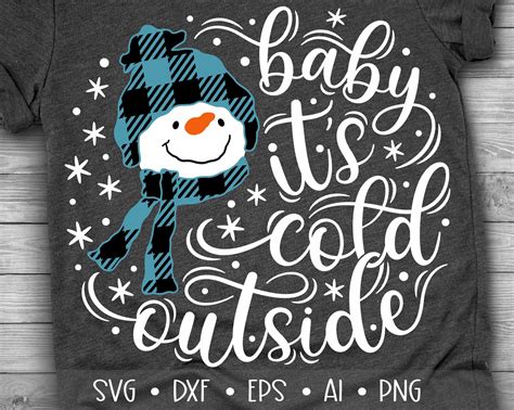 Baby Its Cold Outside Svg Christmas Svg Snowman Svg Etsy