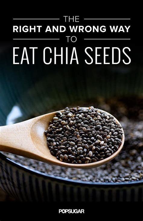 The Right And Wrong Way To Eat Chia Seeds Eating Chia Seeds Food Facts Healthy Eating