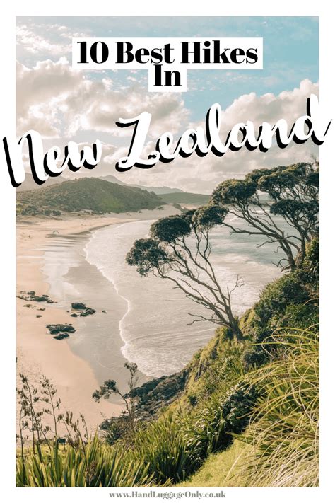 10 Best Hikes In New Zealand Best Hikes New Zealand Travel Cool