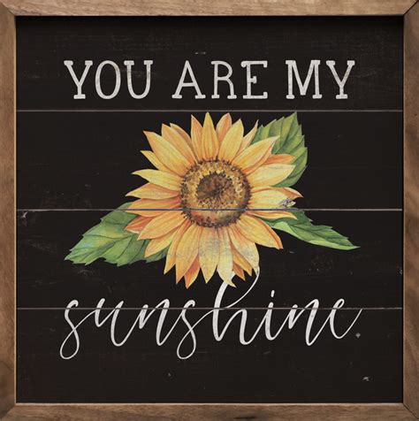 Sunflower You Are My Sunshine Kendrick Home