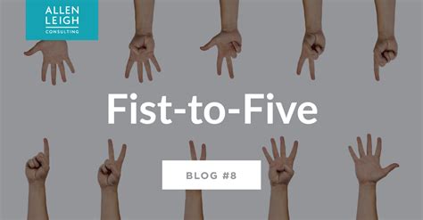 Fist To Five Allen Leigh Consulting