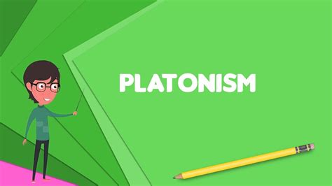 What is Platonism? Explain Platonism, Define Platonism, Meaning of ...