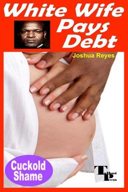 White Wife Pays Debt By Joshua Reyes Ebook Barnes Noble