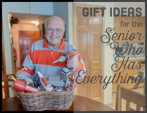 Great gift ideas for the guy who has everything. Original Gift Ideas for Seniors Who Don't Want Anything ...
