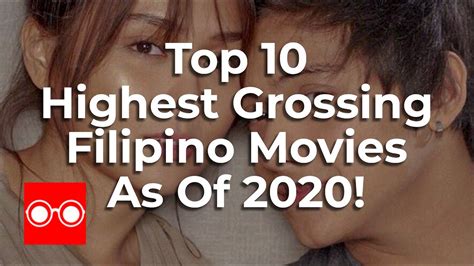 Top 10 Highest Grossing Filipino Movies As Of 2020 Youtube