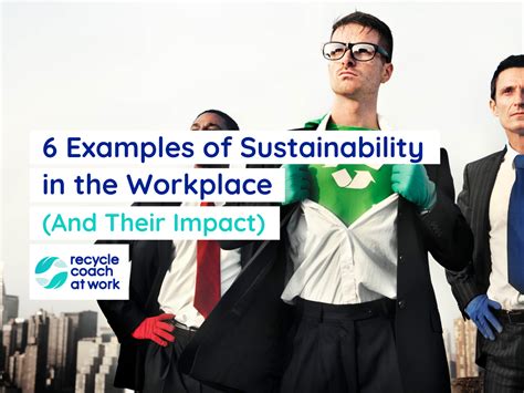 6 Examples Of Sustainability In The Workplace And Their Impact Rcaw
