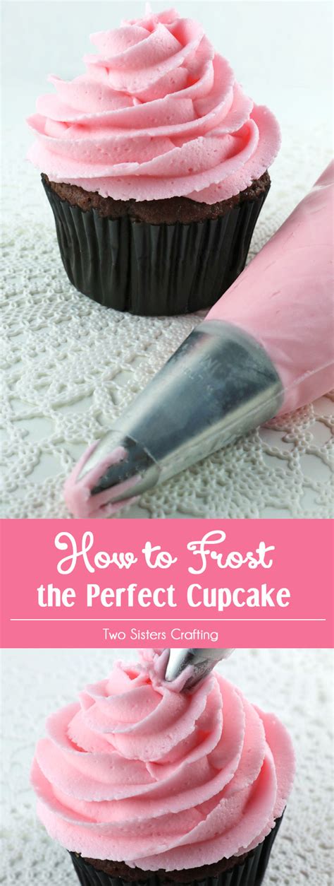 How To Frost The Perfect Cupcake Two Sisters