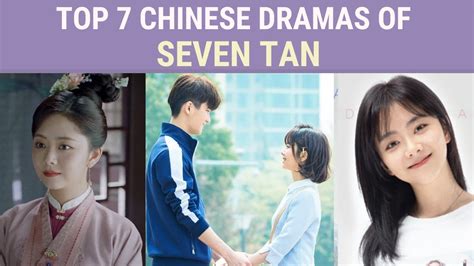 Top 7 Chinese Dramas Of Seven Tan Tan Songyun Chinese Drama List