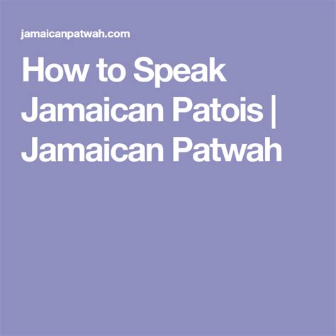 How To Speak Jamaican Patois Jamaican Patwah Jamaicans Speaking
