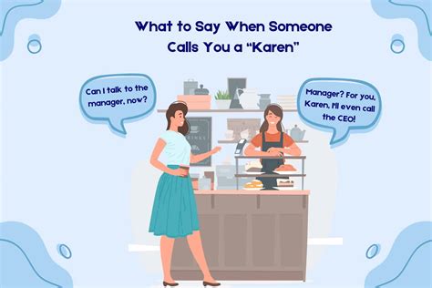 What To Say When Someone Calls You A Karen 10 Epic Replies