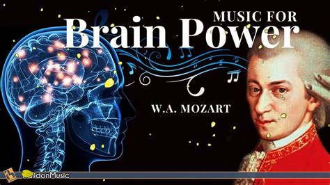 Classical Music For Brain Power Mozart Youtube Music