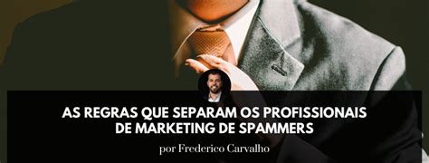 O Que Separa Os Profissionais De Marketing De Spammers